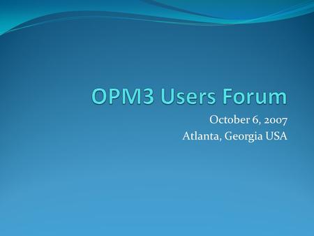 October 6, 2007 Atlanta, Georgia USA. Agenda Welcome Remarks Greg Balestrero Case Study: Siemens Corporation Facilitated Discussion Groups Share and discuss.