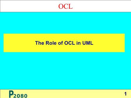 1 OCL The Role of OCL in UML. 2 רשימת הנושאים  מבוא  מרכיבי השפה  דוגמאות  מקורות.