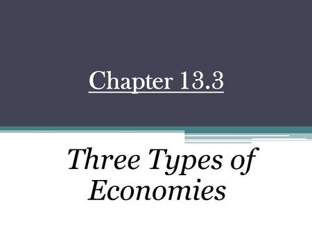 Three Types of Economies