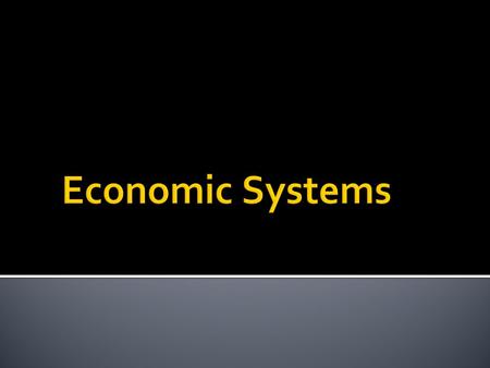 Economic Systems.