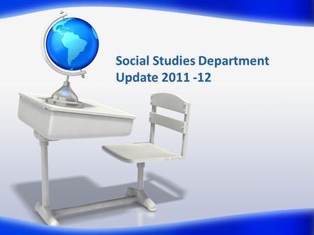 Social Studies Department Update 2011 -12. DESE ~ No timetable to move forward with History and Social Science MCAS Common Syllabi grades 6-11 Common.