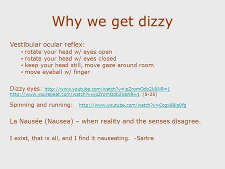 Why we get dizzy Dizzy eyes: