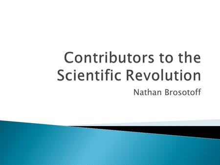 Nathan Brosotoff.  Greek Philosopher from 384 BC to 322 BC  Student of Plato and teacher of Alexander the Great  His interests include: ◦ Physics ◦