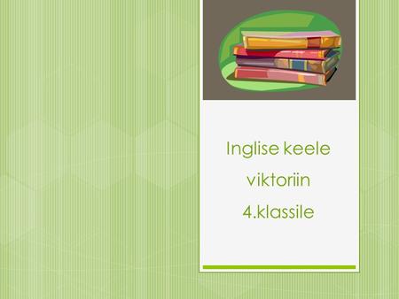 Inglise keele viktoriin 4.klassile. What time is it? VASTUS.