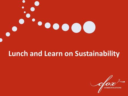 Lunch and Learn on Sustainability. We all know climate change is a big problem… Average surface temperatures could increase by 3 to 10 degrees by the.