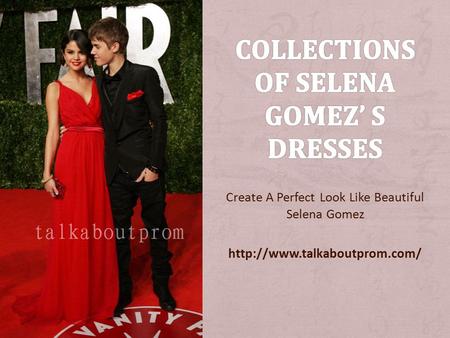 Create A Perfect Look Like Beautiful Selena Gomez