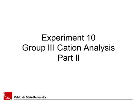 Experiment 10 Group III Cation Analysis Part II