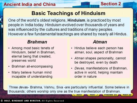 Ancient India and China Section 2 Three devas- Brahma, Vishnu, Siva -are particularly influential. Some believe in thousands; others worship only one as.