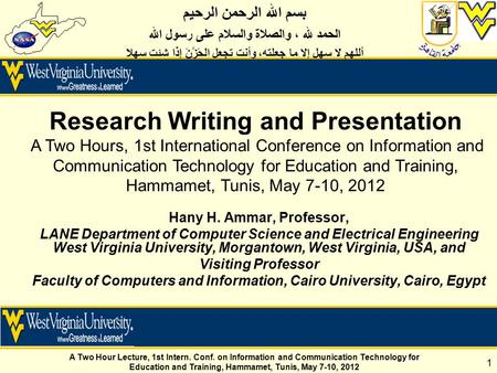 Hany H. Ammar, Professor, LANE Department of Computer Science and Electrical Engineering West Virginia University, Morgantown, West Virginia, USA, and.