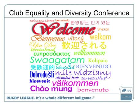 Club Equality and Diversity Conference. David Gent – Director participation and strategic partnerships.