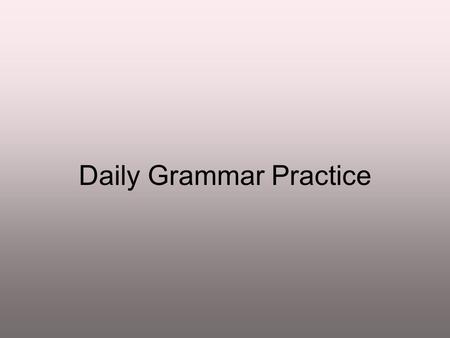 Daily Grammar Practice. Instructions: Capitalize each word that needs a capital letter. 1. The great dog story called lassie come home was written by.