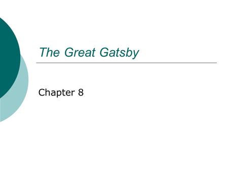 The Great Gatsby Chapter 8.