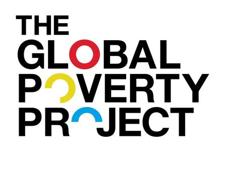 What is the Global Poverty Project Global poverty project is a international organisation. Its vision is to have a World without extreme poverty by 2030.