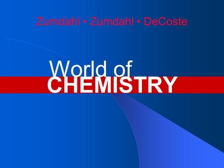 Zumdahl Zumdahl DeCoste CHEMISTRY World of. Topic 9-2008 Properties of Gases.