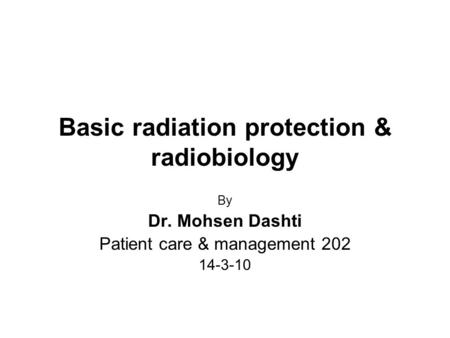 Basic radiation protection & radiobiology