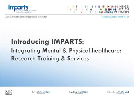 Introducing IMPARTS: Integrating Mental & Physical healthcare: Research Training & Services.