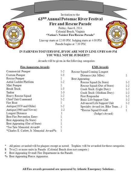 Invitation to the 63 RD Annual Potomac River Festival Fire and Rescue Parade Friday, June 6, 2014 Colonial Beach, Virginia “Nation’s Noisiest Fire/Rescue.