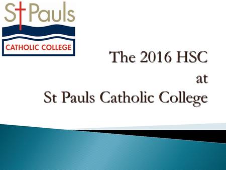  If you do the HSC you can go to University  The HSC will give you a better job  You only have to do well in the final examination.