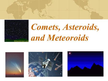 Comets, Asteroids, and Meteoroids