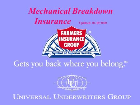 Mechanical Breakdown Insurance Updated: 01/19/2000.