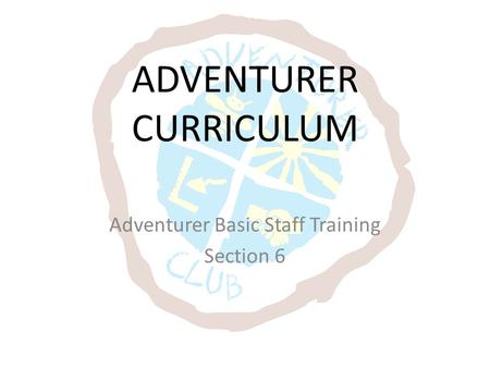 ADVENTURER CURRICULUM