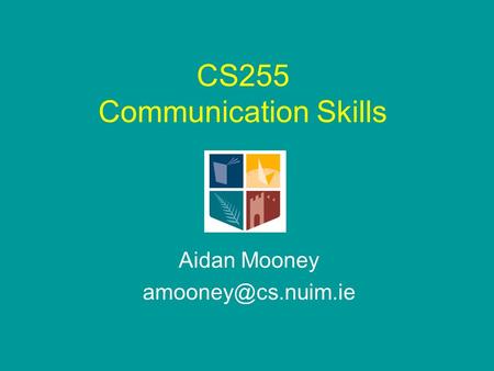 CS255 Communication Skills Aidan Mooney