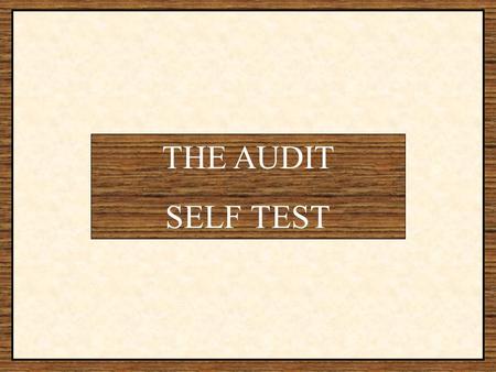 THE AUDIT SELF TEST. Question #1 How often do you have a drink containing alcohol? SCORE  Never0  Monthly or Less1  2 to 4 times per month2  2 to.