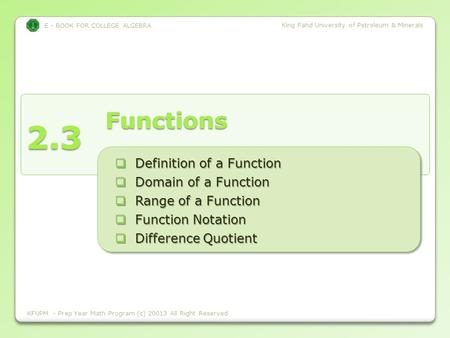 E - BOOK FOR COLLEGE ALGEBRA King Fahd University of Petroleum & Minerals 2.3 E - BOOK FOR COLLEGE ALGEBRA King Fahd University of Petroleum & Minerals.