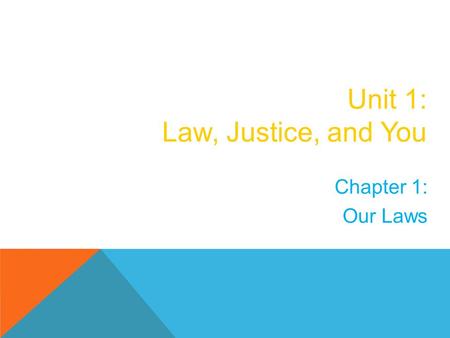 Unit 1: Law, Justice, and You