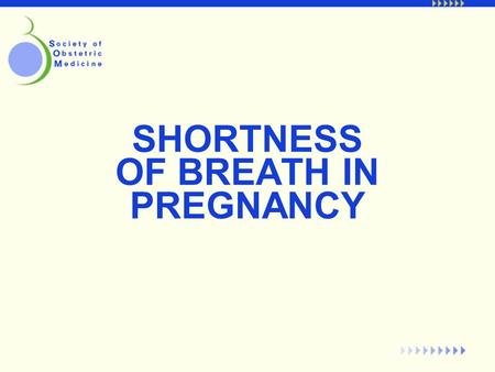 SHORTNESS OF BREATH IN PREGNANCY. Physiology The normal value for PaO2 in pregnancy is 100 mmHg and for PaCO2 is 28-32 mmHg. The increased maternal PaO2.