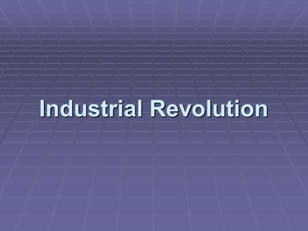 Industrial Revolution. New Major Industries  Railroads  1862 - Congress approves the Transcontinental Railroad  Union & Central Pacific  Tracks joined.