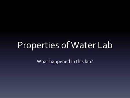 Properties of Water Lab