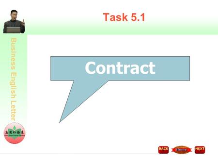 Business English Letter Task 5.1 Contract. Business English Letter Contents 1. Aims and Requirements 2. Tasks 3. Useful sentences & Homework.