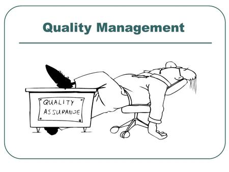 Quality Management.