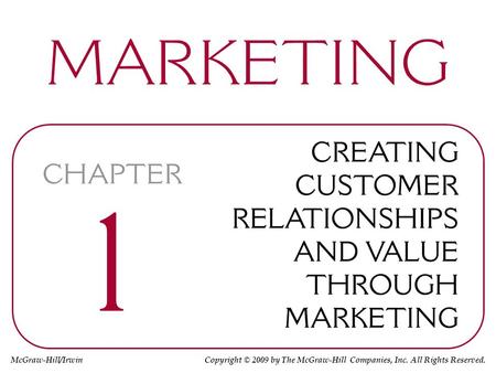 McGraw-Hill/Irwin Copyright © 2009 by The McGraw-Hill Companies, Inc. All Rights Reserved.