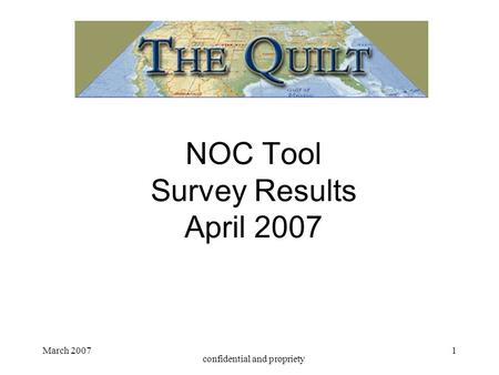 March 2007 confidential and propriety 1 NOC Tool Survey Results April 2007.