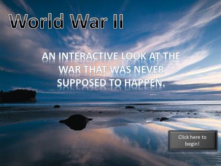 Invasion!!! World War II officially started on September 1 st 1939. On this date Adolf Hitler and his German garrison invaded virtually defenseless Poland.