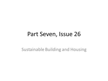 Sustainable Building and Housing