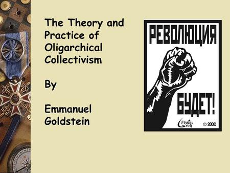 The Theory and Practice of Oligarchical Collectivism