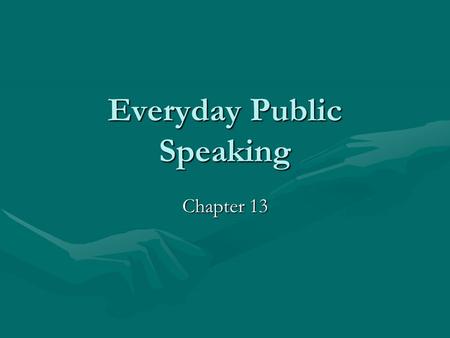 Everyday Public Speaking Chapter 13. After completing this chapter, you will be able to explain types and functions of social-ritual speechesexplain types.