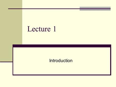 Lecture 1 Introduction. Instructor Name: Seokwoo Song Office: business 524 Phone: 817-272-7398 Office Hours: M W 4:30 – 5:30 PM or by appointment Email: