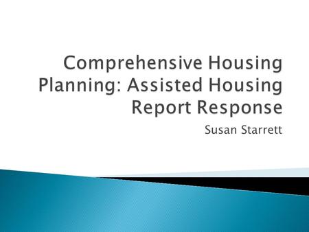 Susan Starrett.  Partnership between DHC and HPC  Address need for affordable housing  Current Planning Processes ◦ Focus on specific sub-populations,