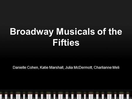 Broadway Musicals of the Fifties Danielle Cohen, Katie Marshall, Julia McDermott, Charlianne Meli.