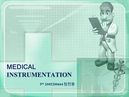 MEDICAL INSTRUMENTATION