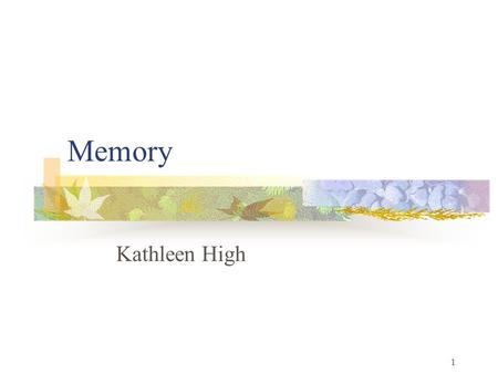 Memory Kathleen High.