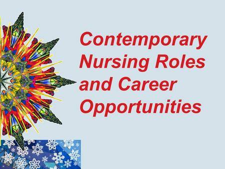 Contemporary Nursing Roles and Career Opportunities