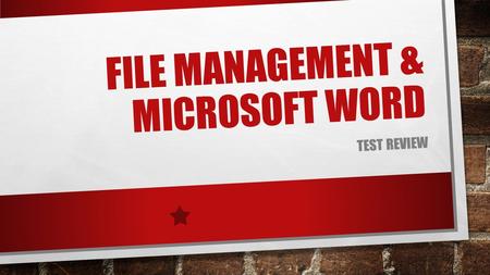 FILE MANAGEMENT & MICROSOFT WORD TEST REVIEW. WHICH DRIVE IS CONSIDERED YOUR EVHS CAMPUS NETWORK DRIVE? H: