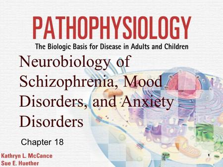 Neurobiology of Schizophrenia, Mood Disorders, and Anxiety Disorders