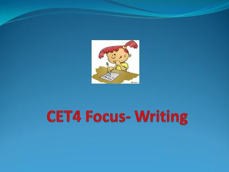 CET4 Writing Focus 评分细则（短文写作满分为 107 分） 100 （漂漂亮亮） 100 分 - 切题。表达思想清楚，文字通顺。连贯性较好，基 本上无语言点的错误，仅有个别小错。（漂漂亮亮） 78 分（清 清楚楚） 78 分 - 切题。表达清楚，文字通顺。有少量语法错误。（清 清楚楚）