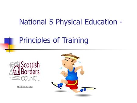 National 5 Physical Education - Principles of Training